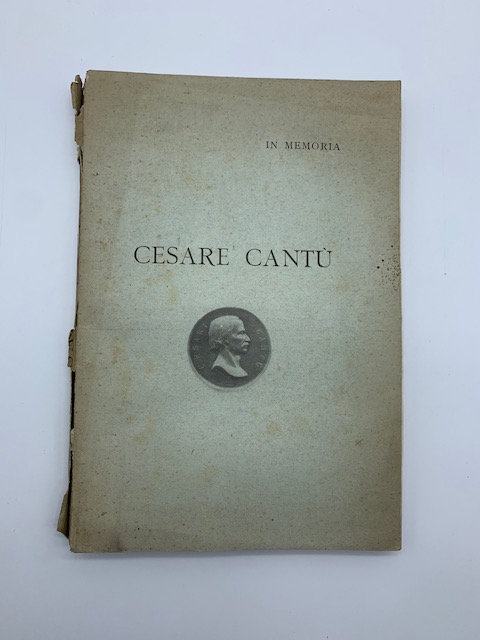 In morte di Cesare Cantù. A cura della famiglia. Milano XI marzo MDCCCXCVI